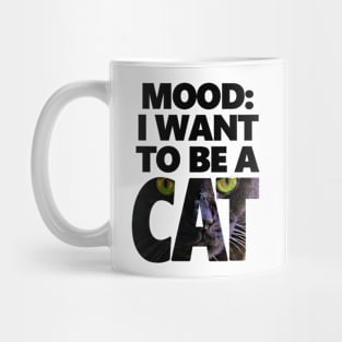 I Want To Be A Cat - Huey Version Mug